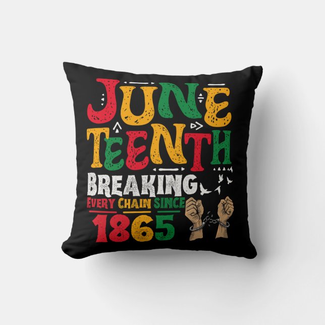 Het breken van elke keten sinds 1865 Juneteenth Fr Kussen (Voorkant)