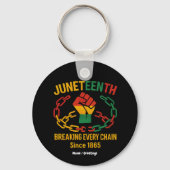 Het breken van elke keten sinds 1865 Juneteenth Fr Sleutelhanger (Voorkant)