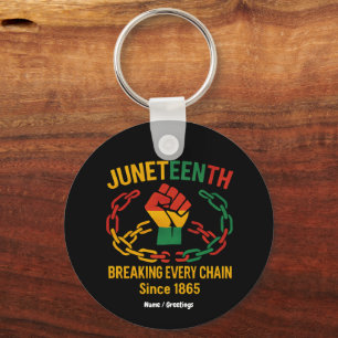 Het breken van elke keten sinds 1865 Juneteenth Fr Sleutelhanger