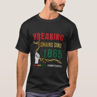 Het breken van kettingen sinds 1865 Junenth T-shirt