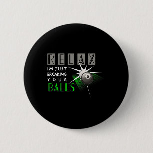 Het breken van uw grappige biljart Pool Player Gif Ronde Button 5,7 Cm