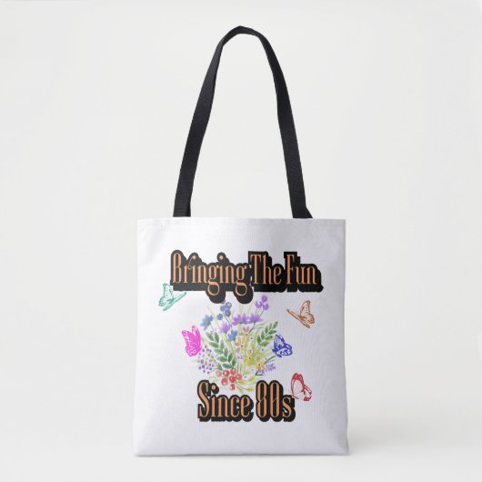 Het brengen van de Plezier Sinds de jaren 80 Tote Bag (Voorkant)