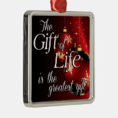 Het cadeau van het leven is de grootste cadeau metalen ornament (Rechts)