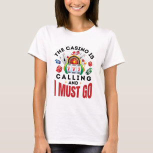 Het casino belt en ik moet een grappige gok maken. t-shirt