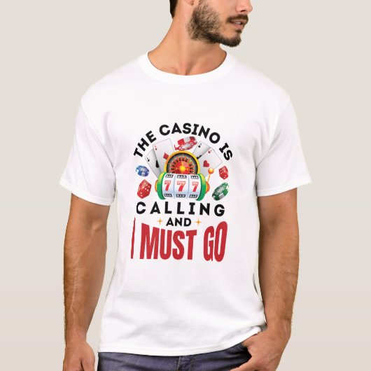 Het casino belt en ik moet een grappige gok maken. t-shirt (Voorkant)