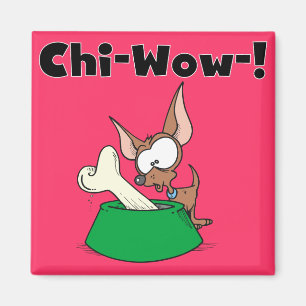 Het chi-Wow van Chihuhua T-shirts en Giften Magneet