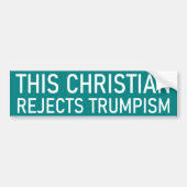 Het Christelijk verwerpt het Trumpisme Bumpersticker (Voorkant)