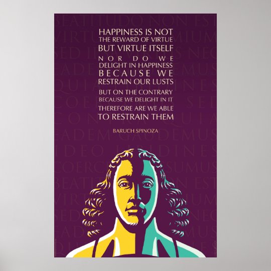 Het citaat van Baruch Spinoza Het geluk is niet Poster