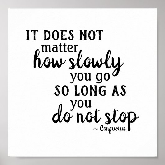 Het citaat van Confucius maakt niet uit hoe langza Poster (Voorkant)