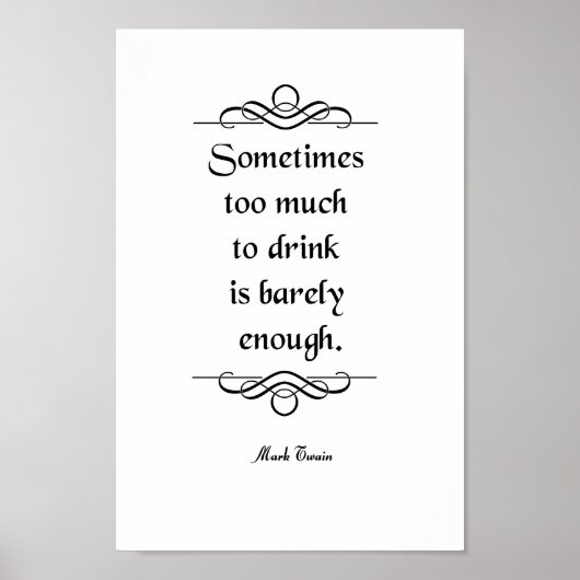 Het Citaat van de Twain van het teken, Drink Poster (Voorkant)