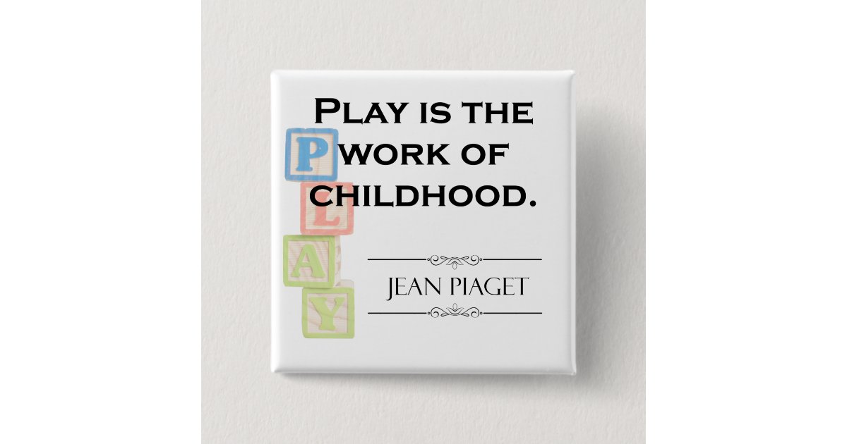Het Citaat van Piaget het Spel is het Werk van Vierkante
