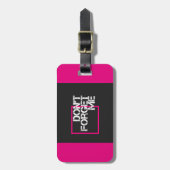 Het citaat vergeet me niet Grafisch Ontwerp Typogr Bagagelabel (Voorkant verticaal)