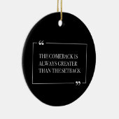 Het comeback is altijd groter dan de terugslag keramisch ornament (Rechts)