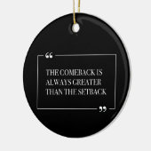 Het comeback is altijd groter dan de terugslag keramisch ornament (Links)
