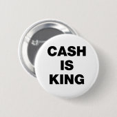 Het contante geld is Koning Ronde Button 5,7 Cm (Voorkant /achterkant)