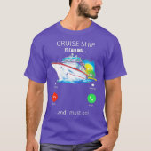 Het cruiseschip belt en ik moet naar T-shirt Lover (Voorkant)