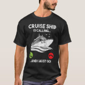 Het cruiseschip roept op en ik moet een grappige c t-shirt (Voorkant)