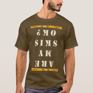 Het dalende sneeuwkiemen zijn mijn Skis Ok Winters T-shirt