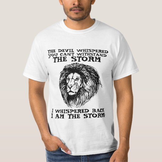 HET DEVIL WIISPERED U KUNT HET STORM NIET BREDEN T-SHIRT (Voorkant)