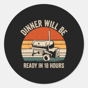 Het diner is binnen 18 uur klaar - kookquotes ronde sticker