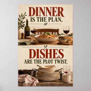 Het diner is het plan. Afwas is de plotwending Kit Poster