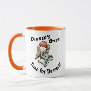 Het Diner Is Voorbij! Tijd Voor Dessert! Mok