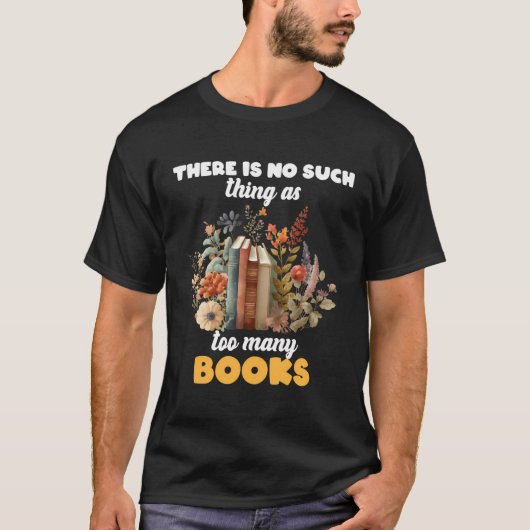 Het ding als te veel boeken liefhebber lezer bibli t-shirt (Voorkant)