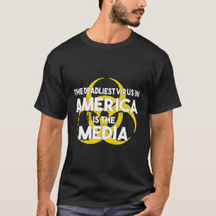 Het dodelijkste virus in Amerika is de media terug T-shirt