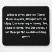 Het doden is verkeerd. muismat (Voorkant)