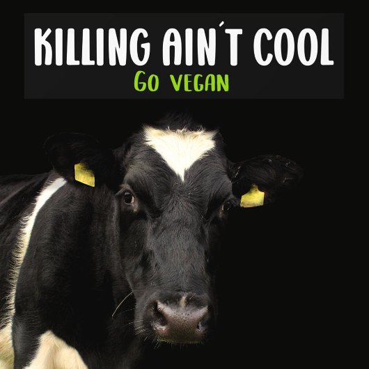 Het doden van Ain't Cool, ga Vegan, Activism Bumpersticker