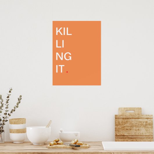 Het doden van het - Motivatie Poster (Keuken)