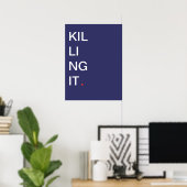 Het doden van het - Motivatie Poster (Thuiskantoor)