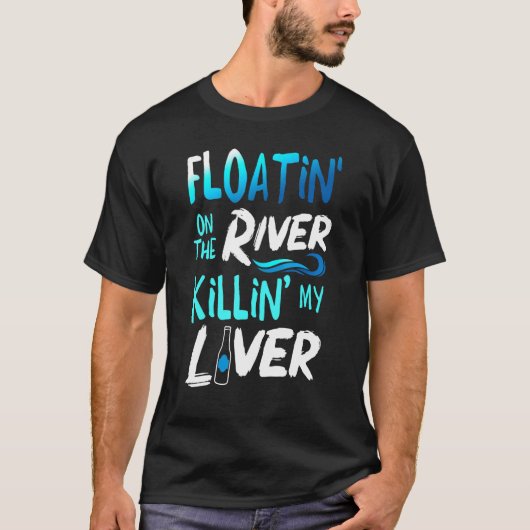 Het doden van mijn lever die net de rivier Rafting T-shirt (Voorkant)