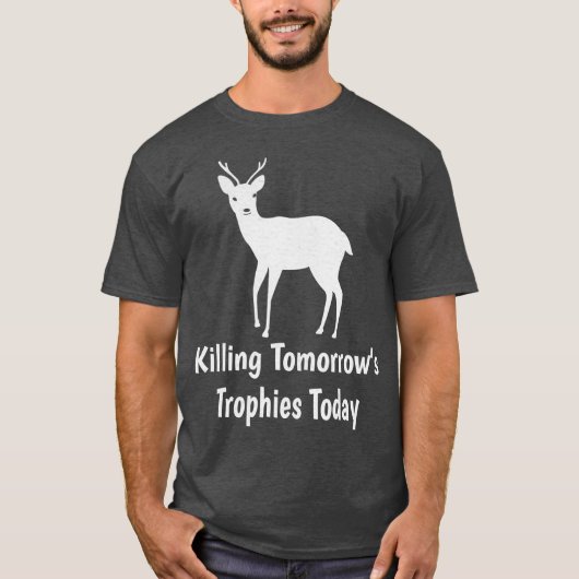Het doden van Tomorrows Trophies vandaag T-shirt (Voorkant)