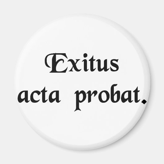 Het doel heiligt de middelen. magneet (Voorkant)