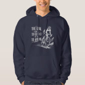 Het Doel Is Om Aan Te Komen Fiets Hoodie (Voorkant)