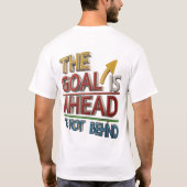 Het doel ligt voor, niet achter t-shirt (Achterkant)