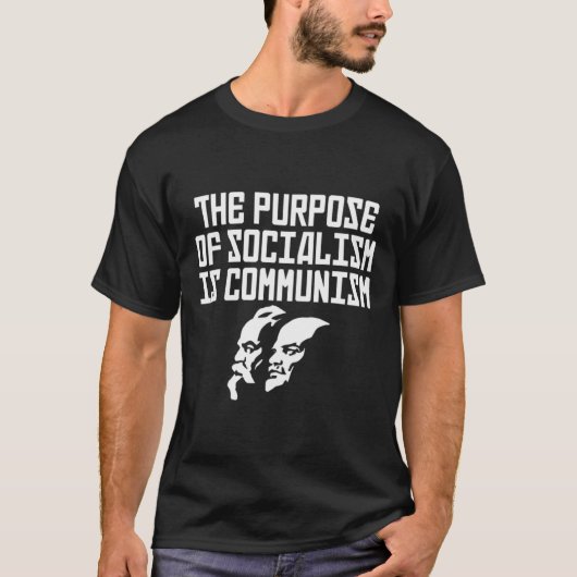 Het doel van het socialisme is het communisme t-shirt (Voorkant)