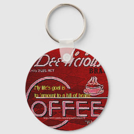 Het doel van mijn leven is om 'een heuvel bonen' t sleutelhanger