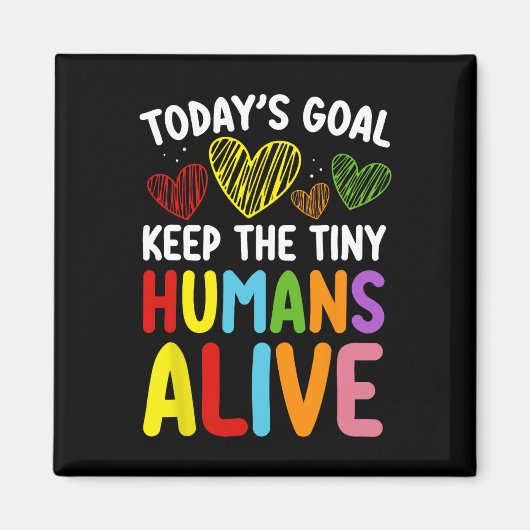 Het doel van vandaag is om de Tiny Human Alive Sch Magneet (Voorkant)