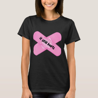 "het doet nog steeds pijn" pleister t-shirt