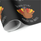 Het draait allemaal om de Baste Turkey Funny Pun D Cadeaupapier (Rol Hoek)