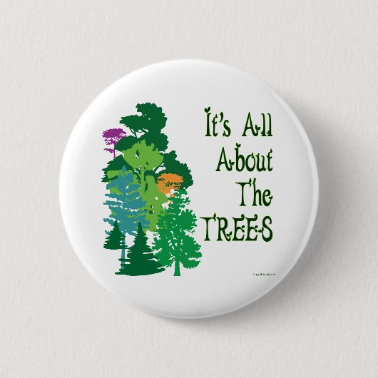 Het draait allemaal om de groene slogan Trees Ronde Button 5,7 Cm (Voorkant)