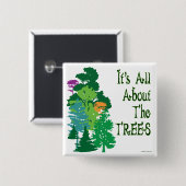 Het draait allemaal om de groene slogan Trees Vierkante Button 5,1 Cm (Voorkant /achterkant)