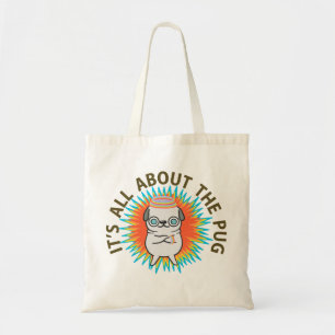 Het draait allemaal om de PUG! Tote Bag