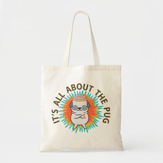Het draait allemaal om de PUG! Tote Bag (Voorkant)