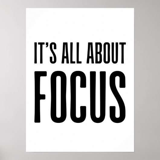Het draait allemaal om focus : Zelf Motivatie quot Poster (Voorkant)