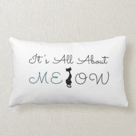 Het draait allemaal om Meow Kussen