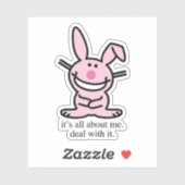 Het draait allemaal om mij, accepteer het, grappig sticker (Vel)