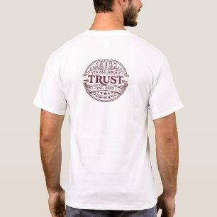 Het draait allemaal om vertrouwen t-shirt